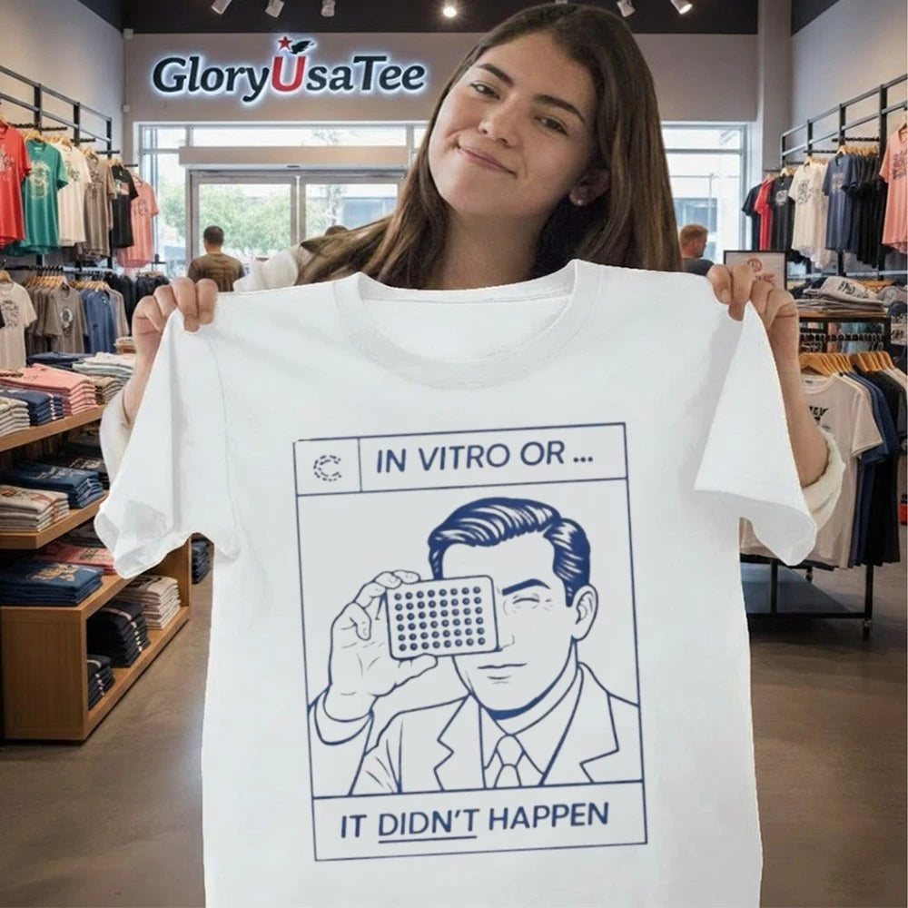 Official In Vitro Or It Didn’t Happen Shirt