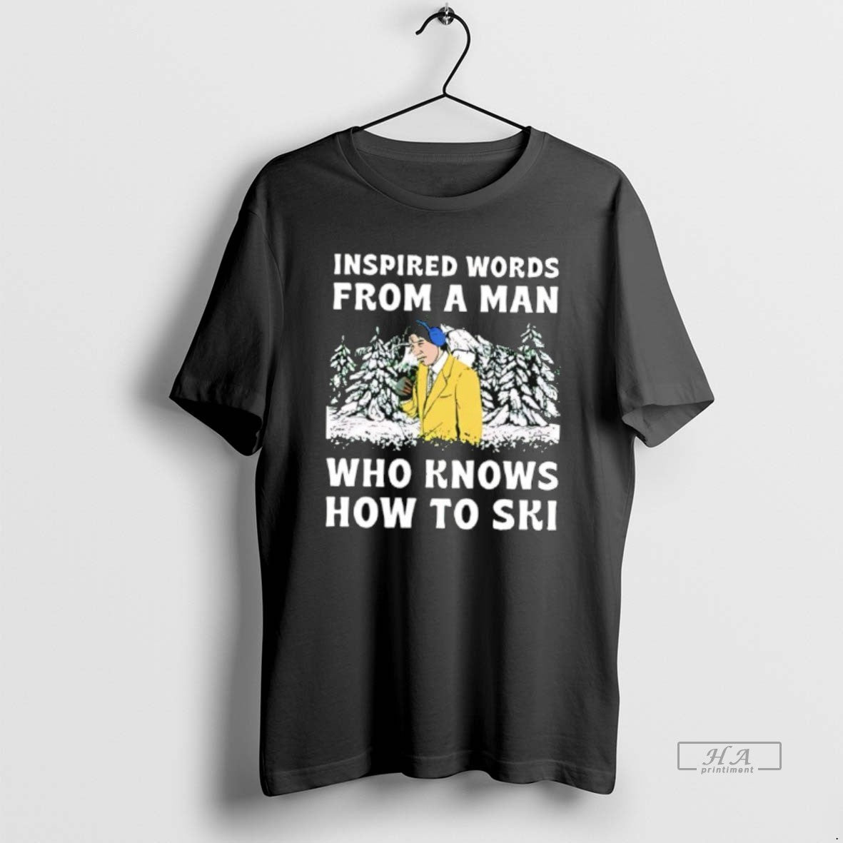 Official Inspired Words From A Man Who Knows How To Ski T-Shirts, Hoodie, Sweatshirt | TeeBloomCo.com