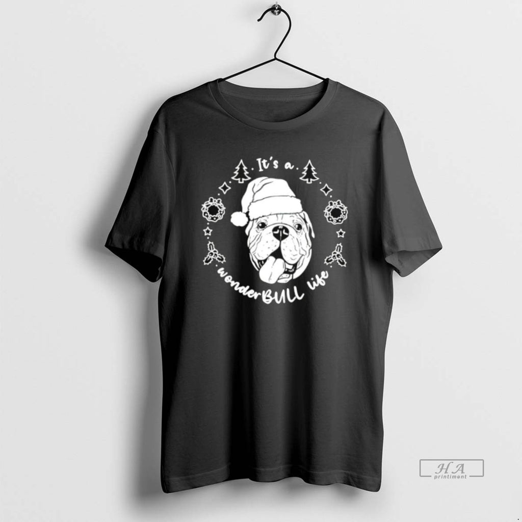 Official Its A Wonder Bull Life Bulldog Santa T-Shirts, Hoodie, Sweatshirt | TeeBloomCo.com