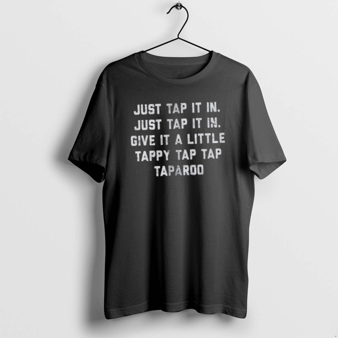Official Just Tap It In Give It A Little Tappy Tap Tap Taparoo T-Shirts, Hoodie, Sweatshirt | TeeBloomCo.com