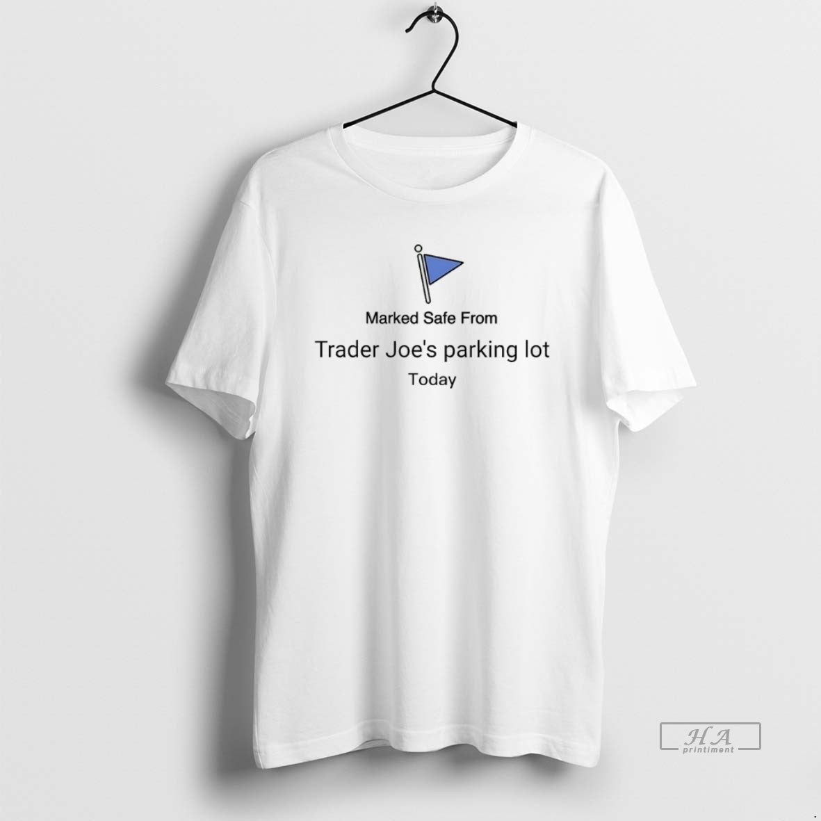 Official Marked Safe From Trader Joes Parking Lot Today T-Shirts, Hoodie, Sweatshirt | TeeBloomCo.com