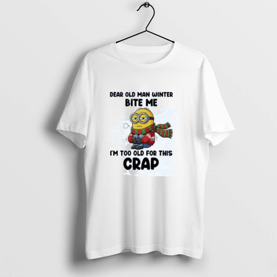 Official Minion Dear Old Man Winter Bite Me Im Too Cold For This Crap T-Shirts, Hoodie, Sweatshirt | TeeBloomCo.com