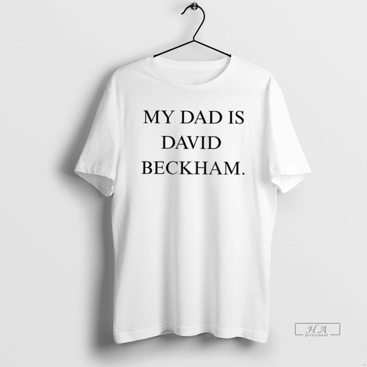 Official My Dad Is David Beckham T-Shirts, Hoodie, Sweatshirt | TeeBloomCo.com