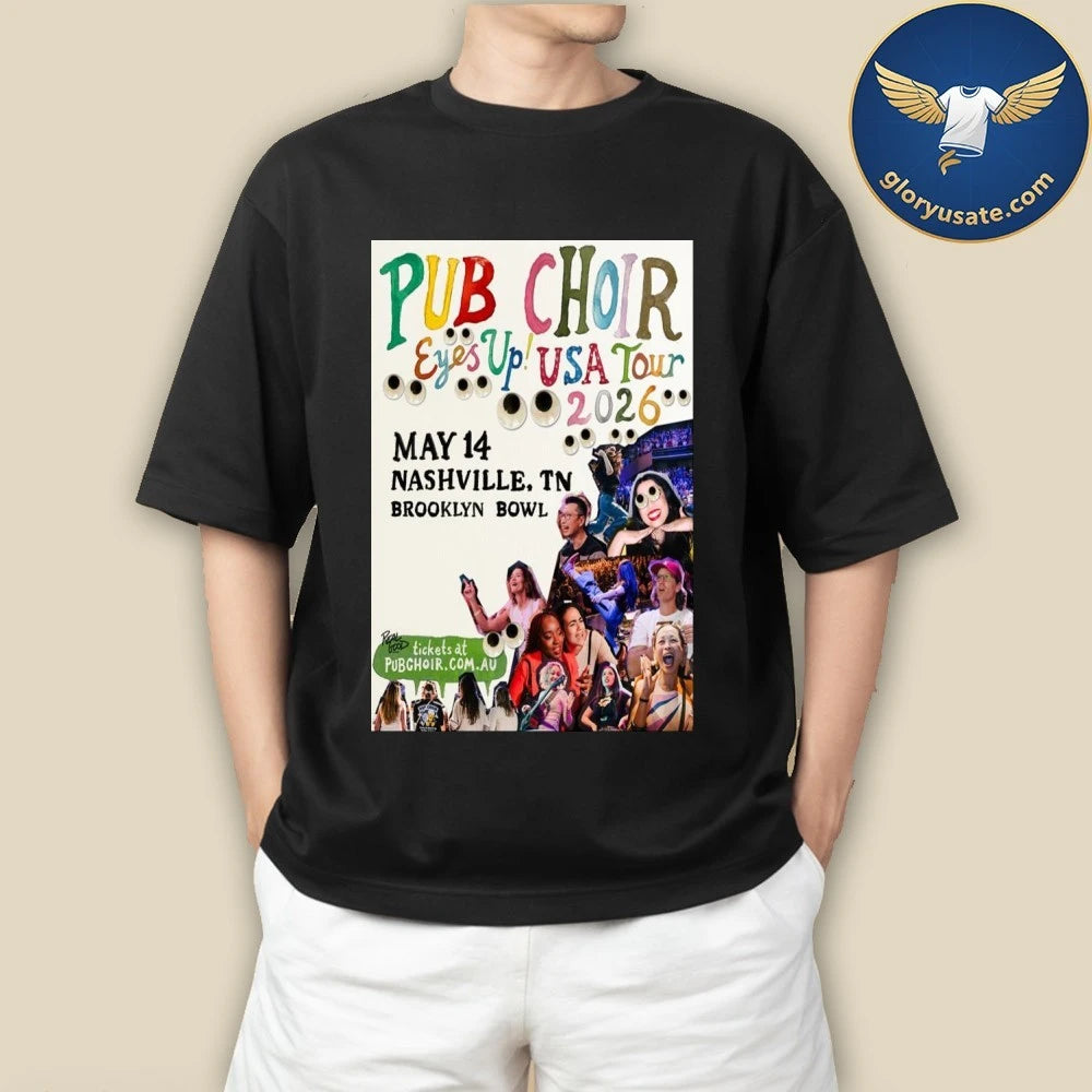 Official Pub Choir Eyes Up 2026 US Tour May 14 Brooklyn Bowl Poster Shirt