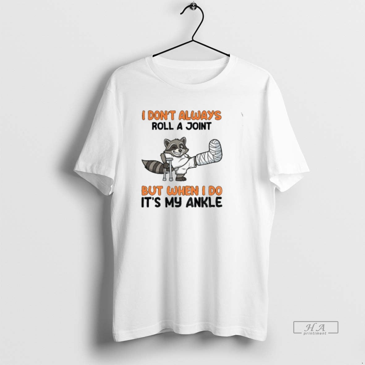 Official Raccoon I Dont Always Roll A Joint But When I Do Its My Ankle T-Shirts, Hoodie, Sweatshirt | TeeBloomCo.com