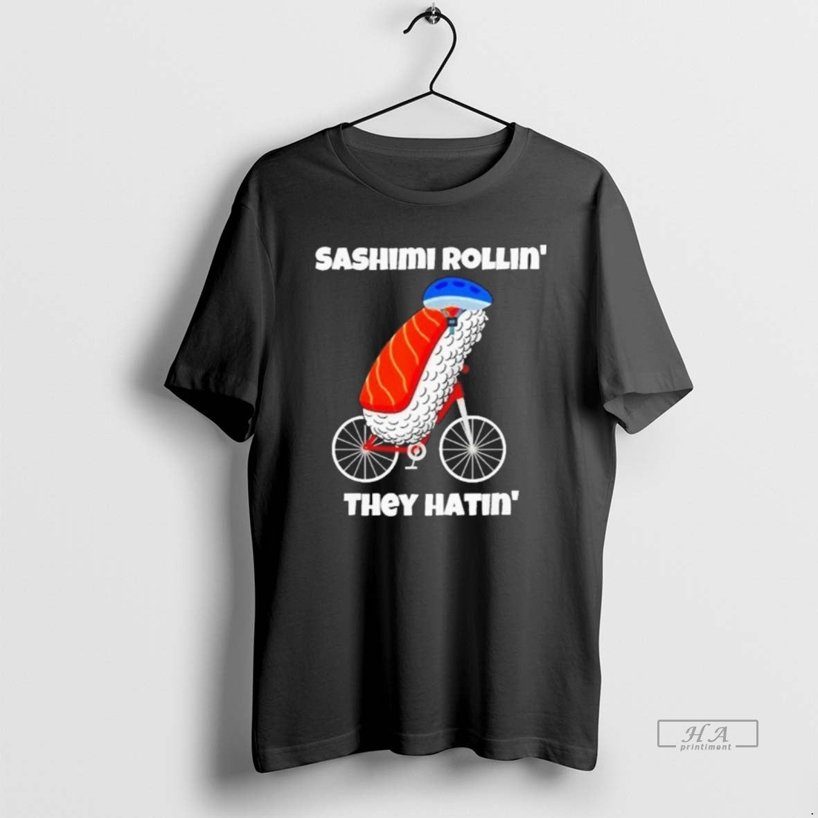 Official Sashimi Rollin They Hatin T-Shirts, Hoodie, Sweatshirt | TeeBloomCo.com