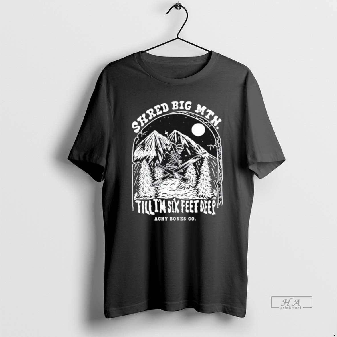 Official Shred Big Mtn Till Im Six Feet Deep Achy Bones Co T-Shirts, Hoodie, Sweatshirt | TeeBloomCo.com