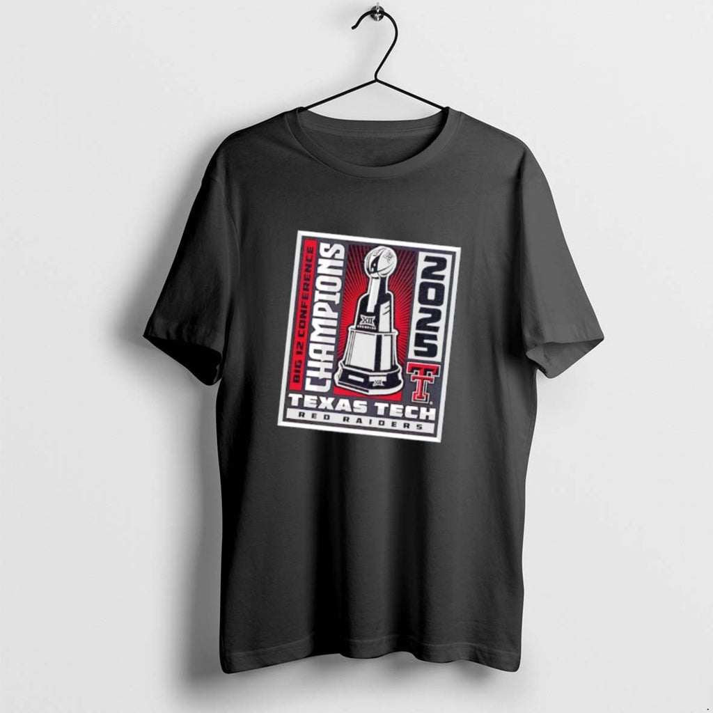 Official Texas Tech Red Raiders 2025 Big 12 Conference Champions Trophy T-Shirts, Hoodie, Sweatshirt | TeeBloomCo.com