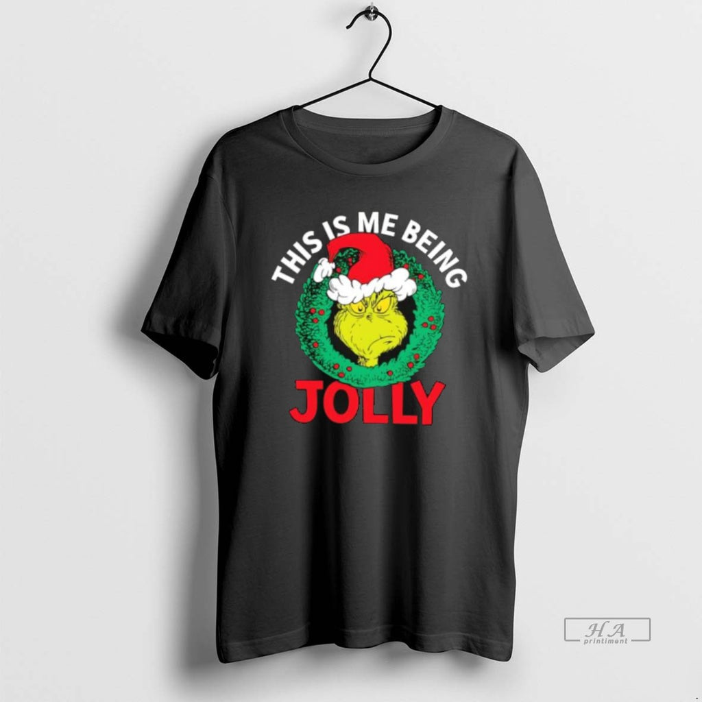 Official The Grinch This Is Me Being Jolly Christmas Stylish T-Shirts, Hoodie, Sweatshirt | TeeBloomCo.com