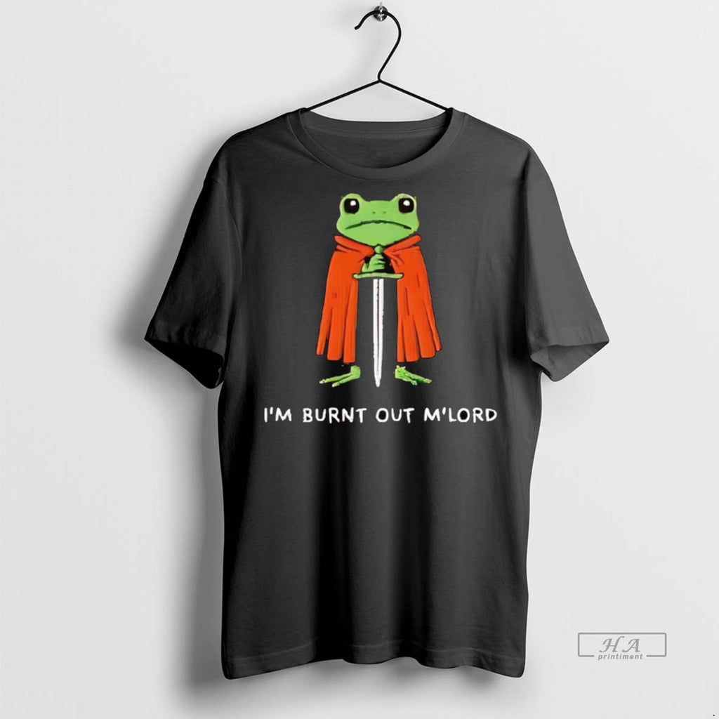 Official Trendy Frog Knight Im Burnt Out Mlord Tee Sweater