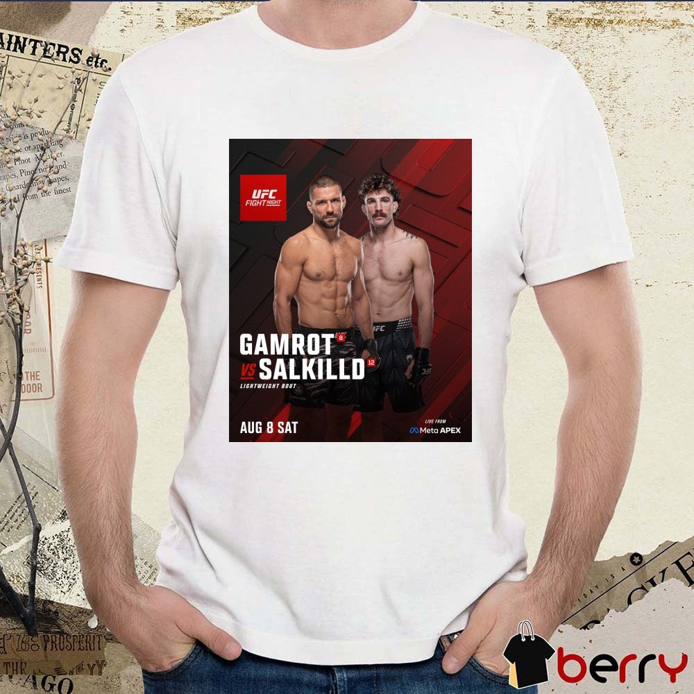 UFC Fight Night Gamrot Vs Salkilld Lightweight Bout August 8 2026 Poster t-shirt