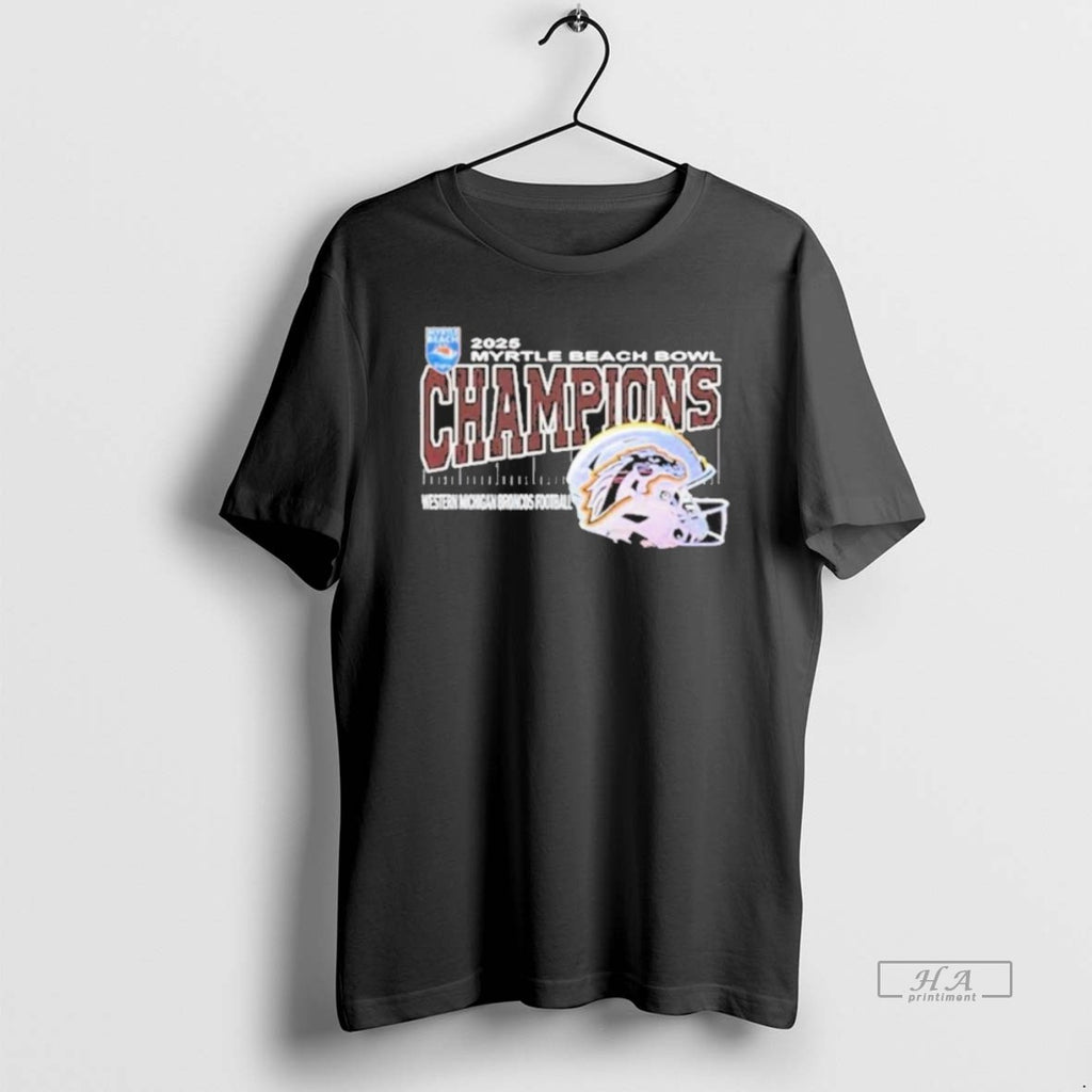 Official Western Michigan Broncos 2025 Myrtle Beach Bowl Champions Helmet T-Shirts, Hoodie, Sweatshirt | TeeBloomCo.com