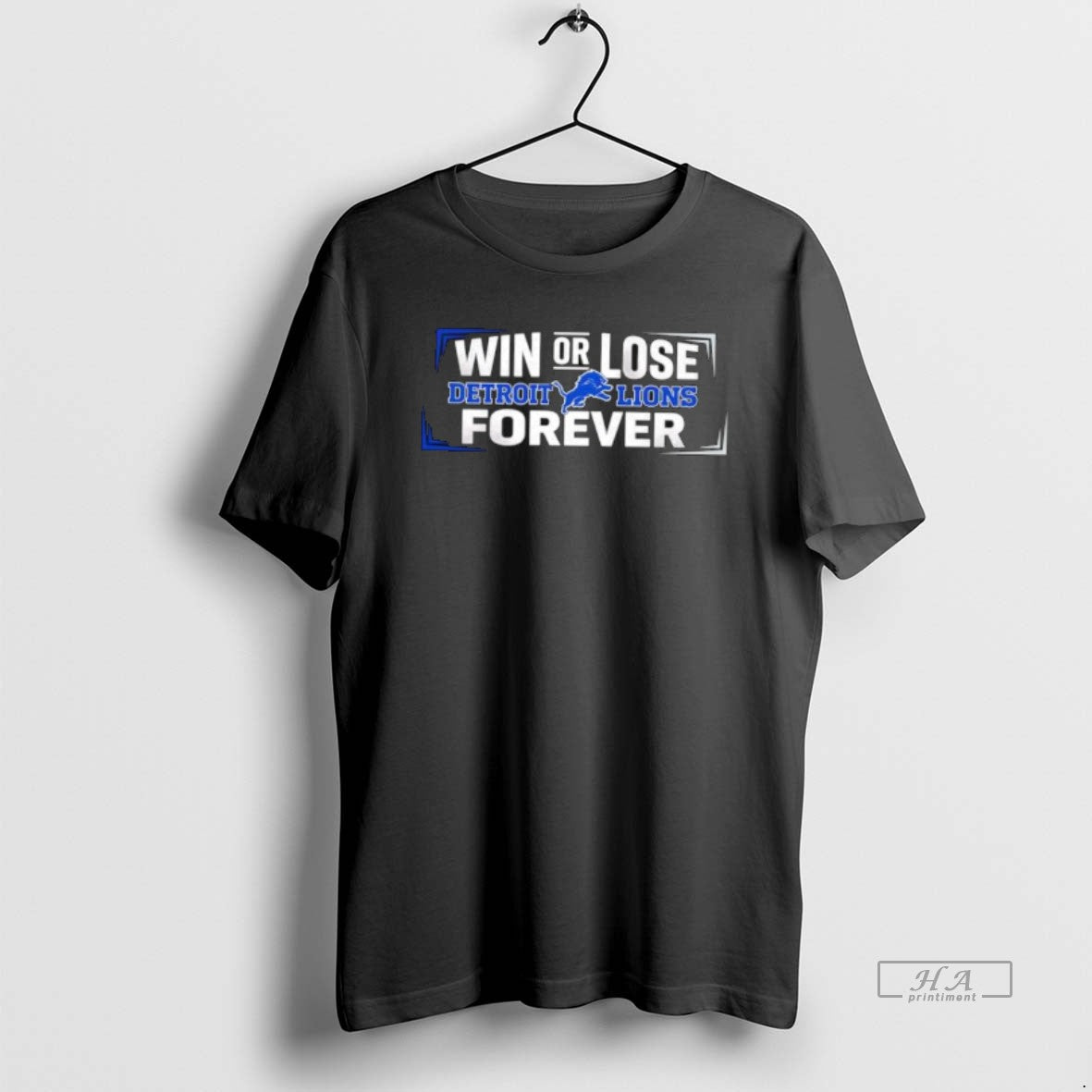 Official Win Or Lose Detroit Lions Forever T-Shirts, Hoodie, Sweatshirt | TeeBloomCo.com