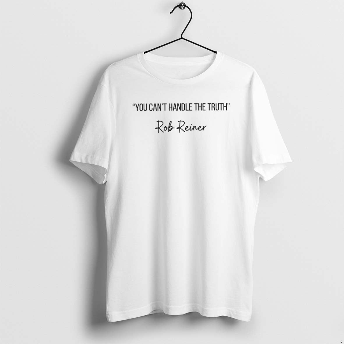 Official You Cant Handle The Truth Rest In Peace Rob Reiner T-Shirts, Hoodie, Sweatshirt | TeeBloomCo.com