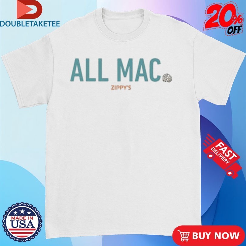 Official Zippy’s All Mac Shirts