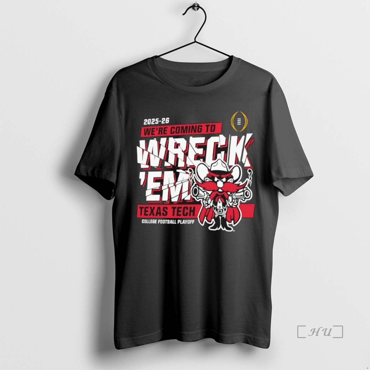 Officials 2025 2026 Cfp Were Coming To Wreck Em Texas Tech Red Raiders Premium T-Shirts, Hoodie, Sweatshirt | TeeBloomCo.com