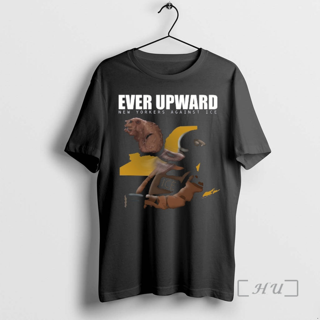 Officials 2026 Ever Upward New Yorkers Against Ice T-Shirts, Hoodie, Sweatshirt | TeeBloomCo.com