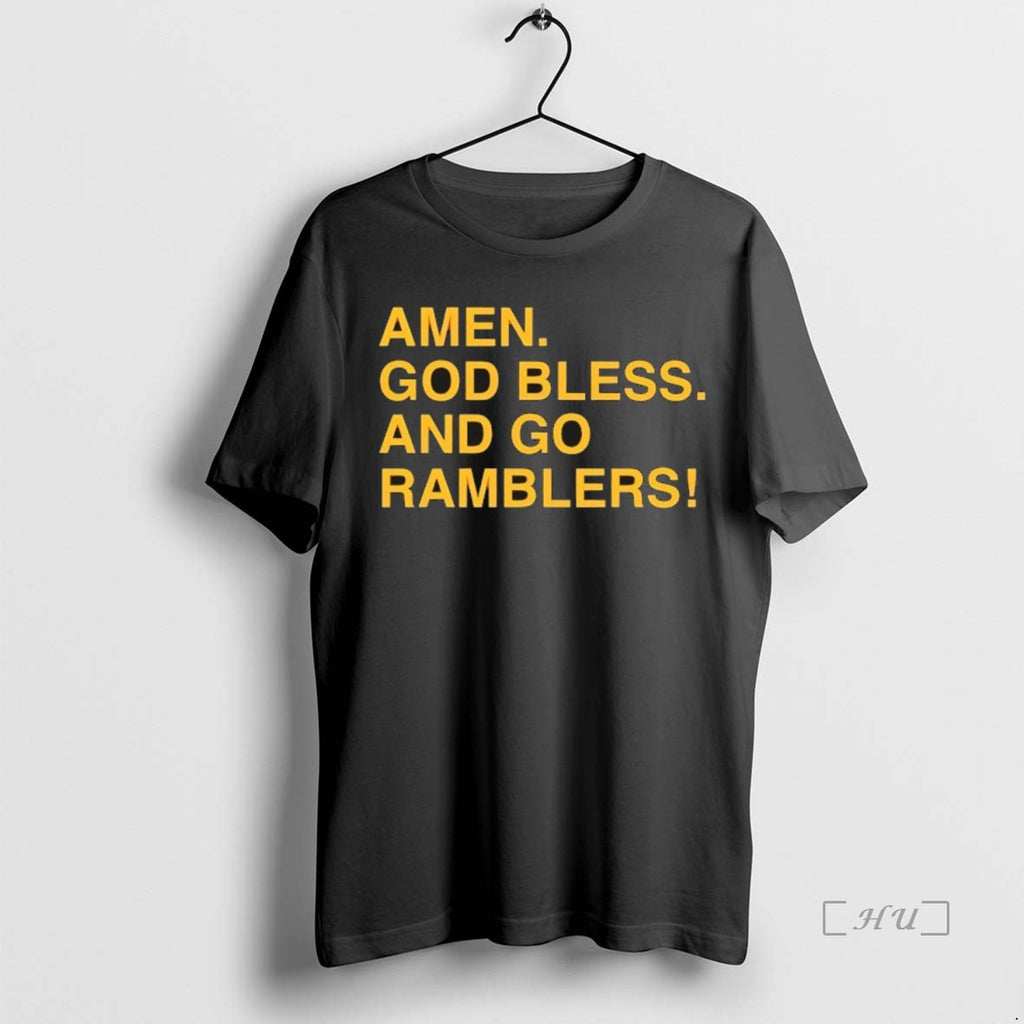 Officials Amen God Bless And Go Ramblers Sister Jean Loyola University Chicago Ramblers Basketball Premium T-Shirts,...