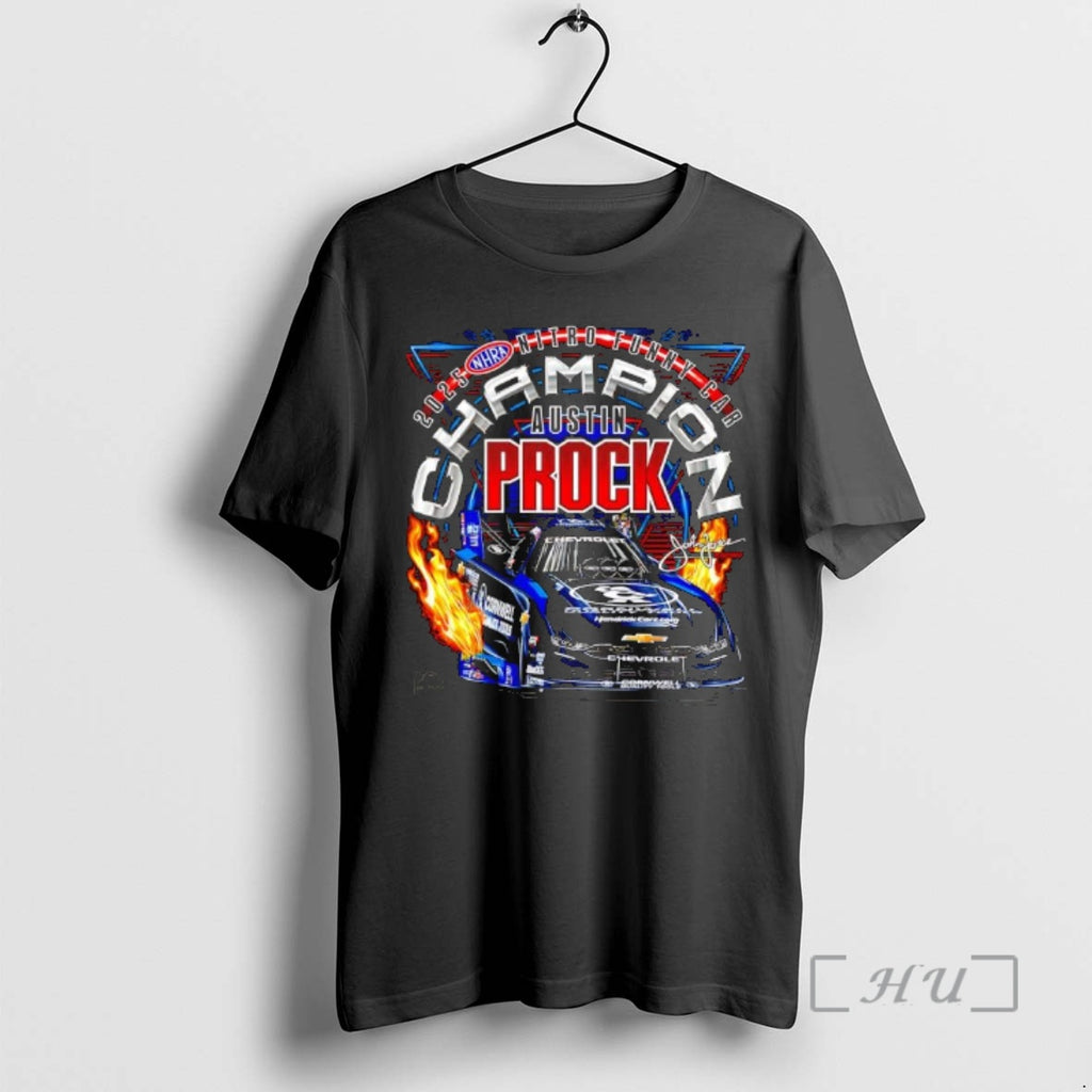 Officials Austin Prock 2025 Funny Car Champion T-Shirts, Hoodie, Sweatshirt | TeeBloomCo.com