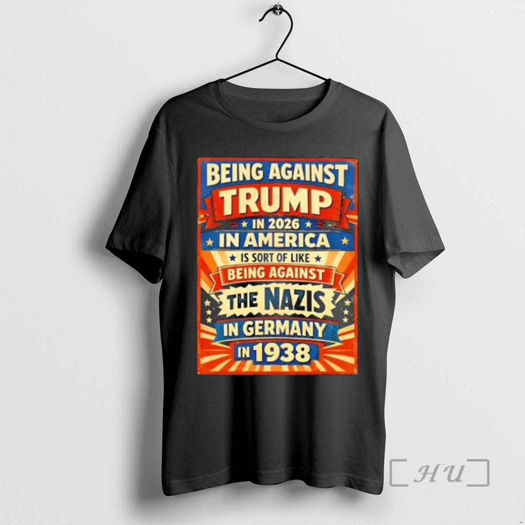 Officials Being Against Trump In 2026 In America Is Sort Of Like Being Against The T-Shirts, Hoodie, Sweatshirt