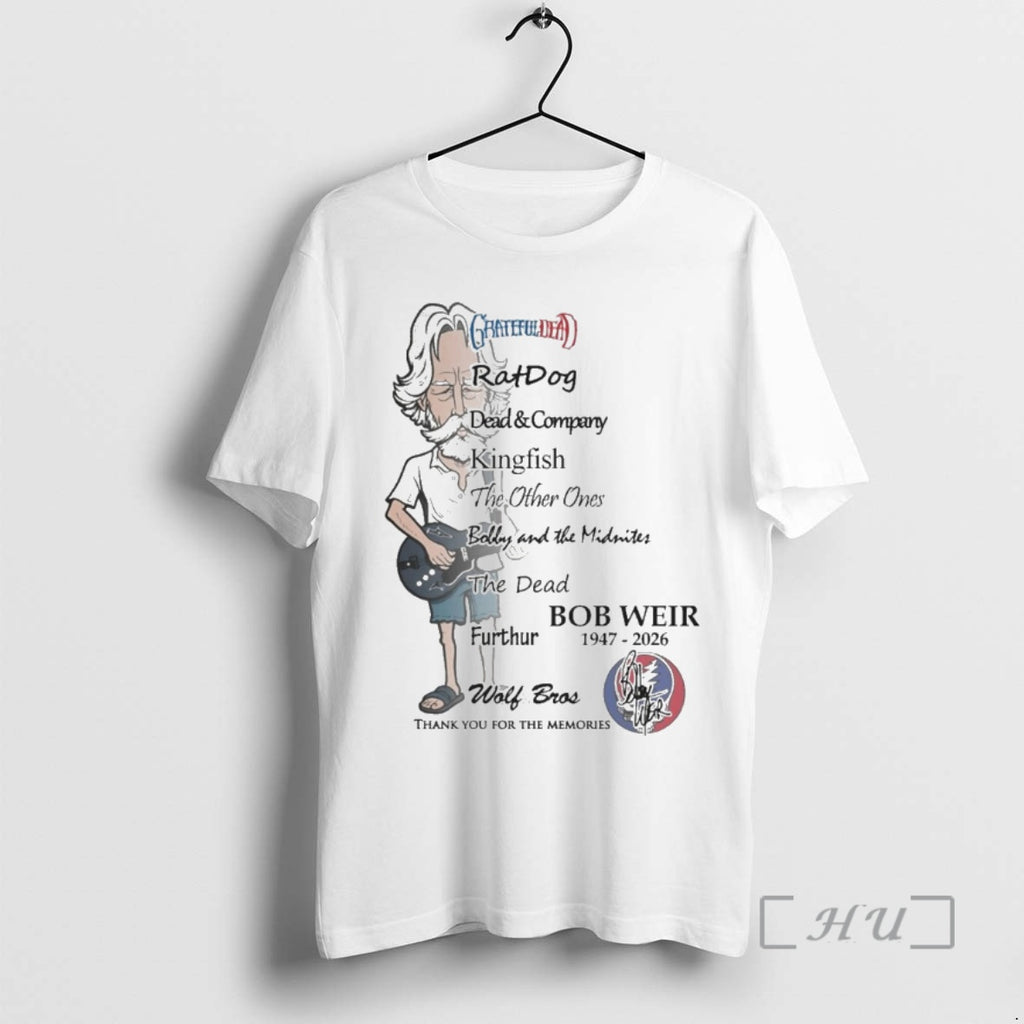 Officials Bob Weir 1947 2026 Grateful Dead Song Text Thank You For The Memories Signature T-Shirts, Hoodie, Sweatshirt