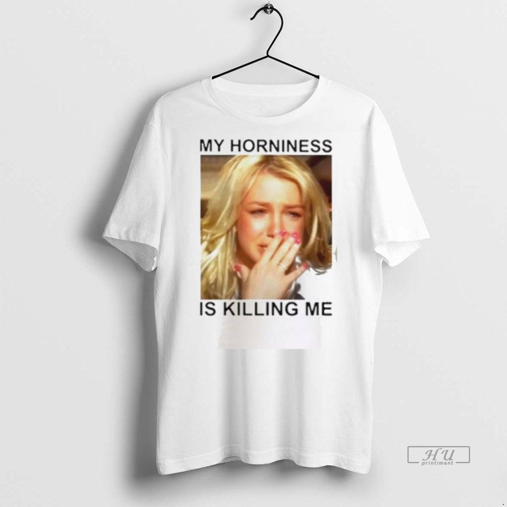 Officials Britney My Horniness Is Killing Me Tee Shirt Sweater