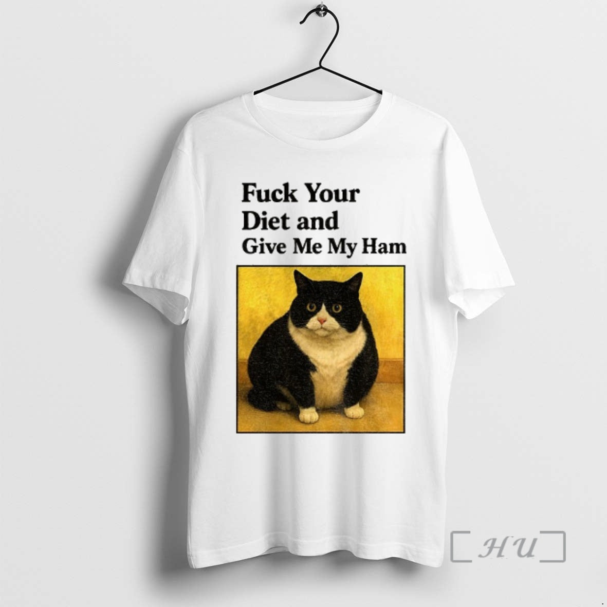 Officials Cat Fat Fuck Your Diet And Give Me My Ham Premium T Shirts Sweater Hoodie, Sweatshirt | TeeBloomCo.com