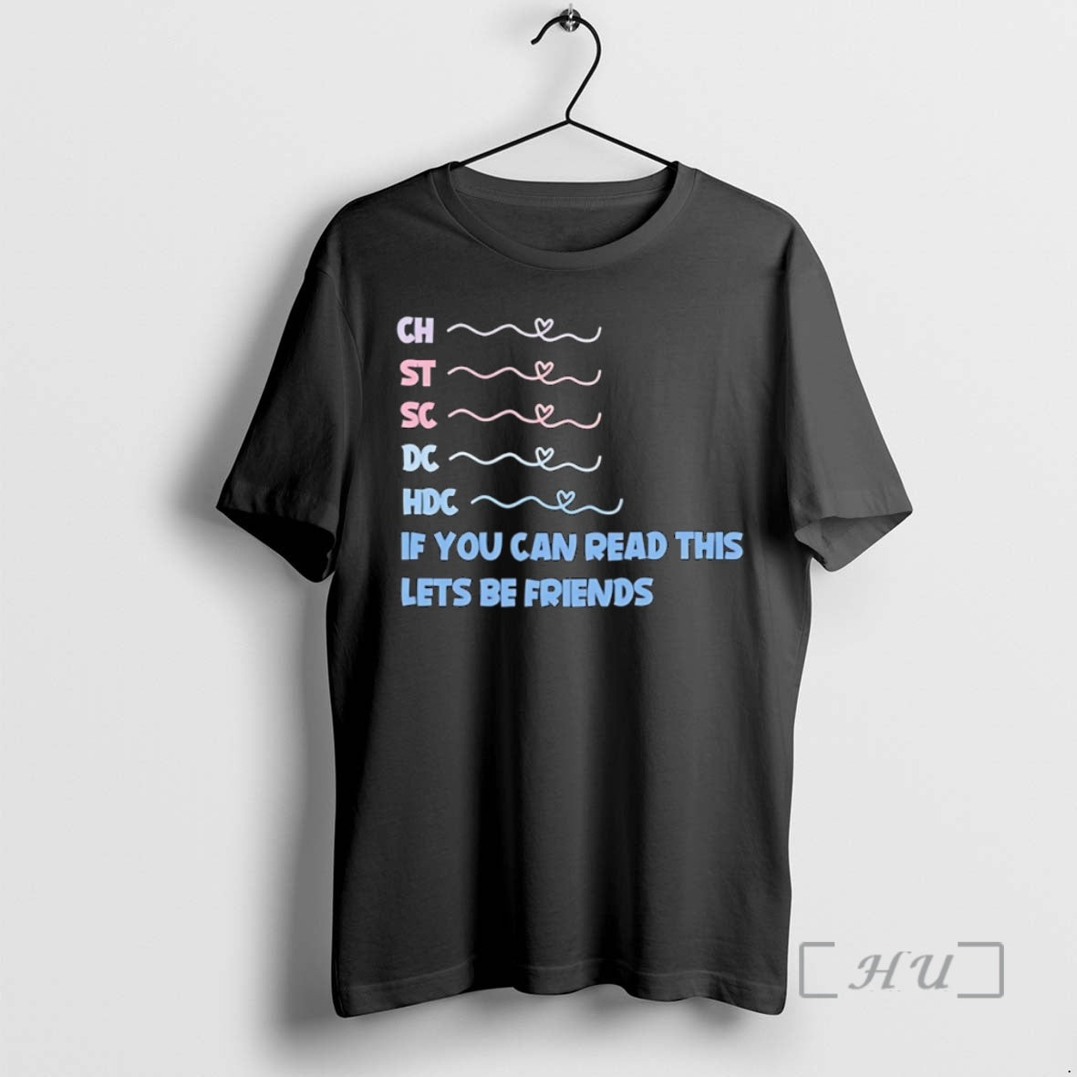 Officials Ch St Sc Dc Hdc If You Can Read This Lets Be Friends Premium T-Shirts, Hoodie, Sweatshirt | TeeBloomCo.com