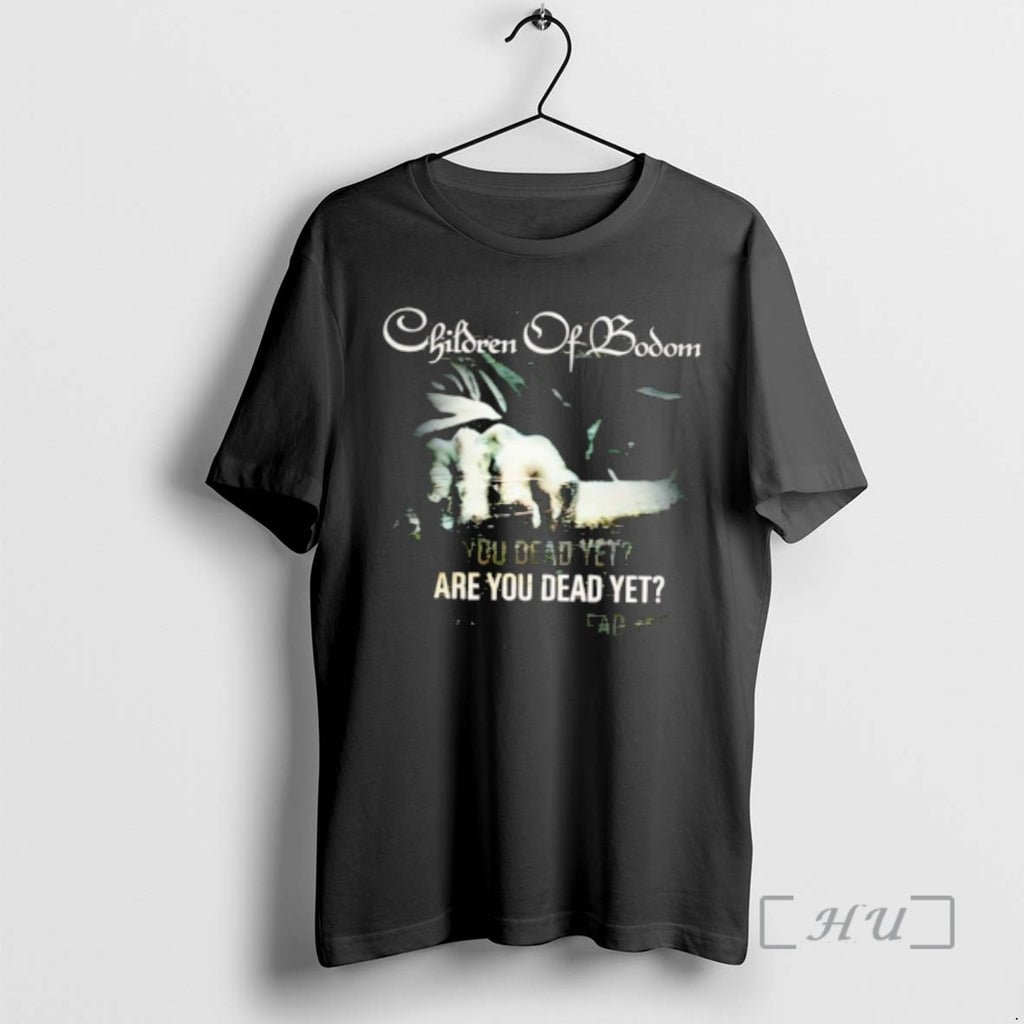 Officials Children Of Bodom Are You Dead Yet T-Shirts, Hoodie, Sweatshirt | TeeBloomCo.com