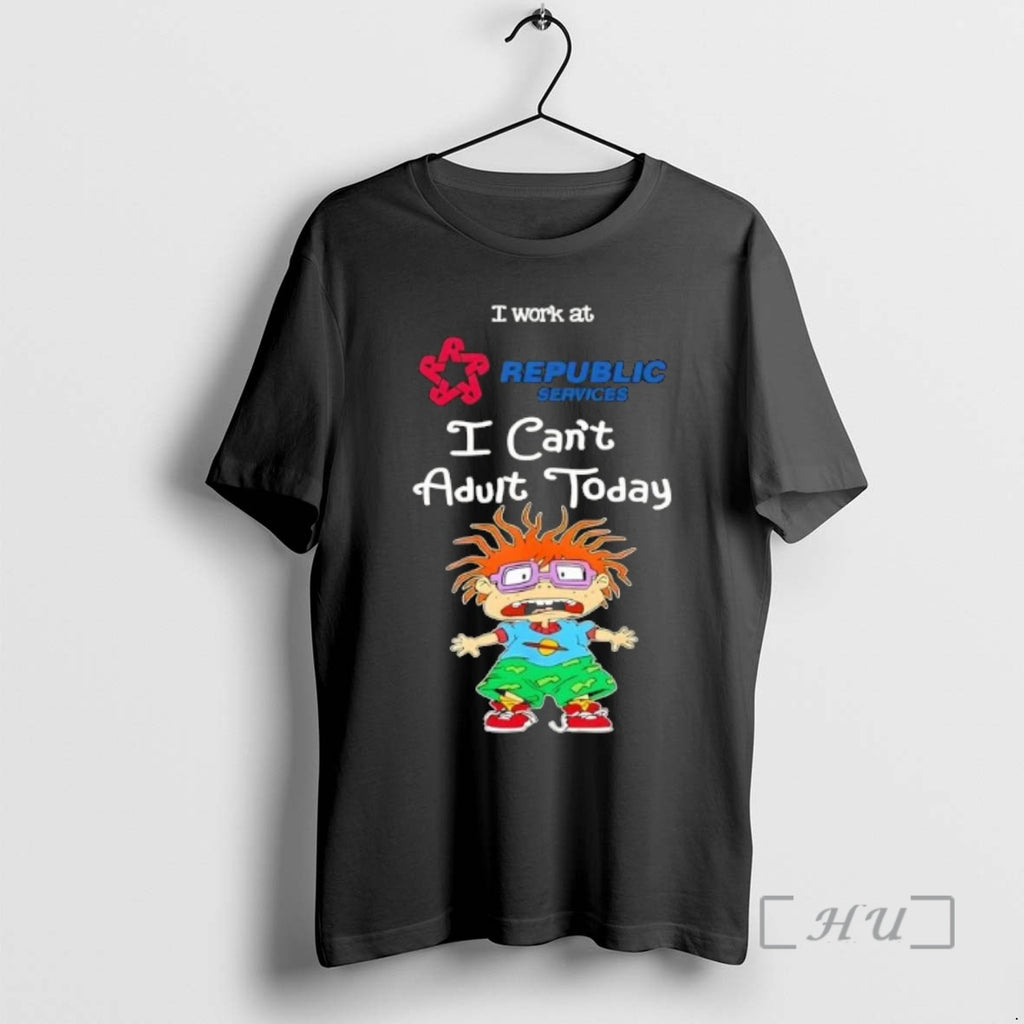 Officials Chuckie Finster I Work At Republic Services I Cant Adult Today Premium T Shirts Hoodie, Sweatshirt | TeeBloomCo.com