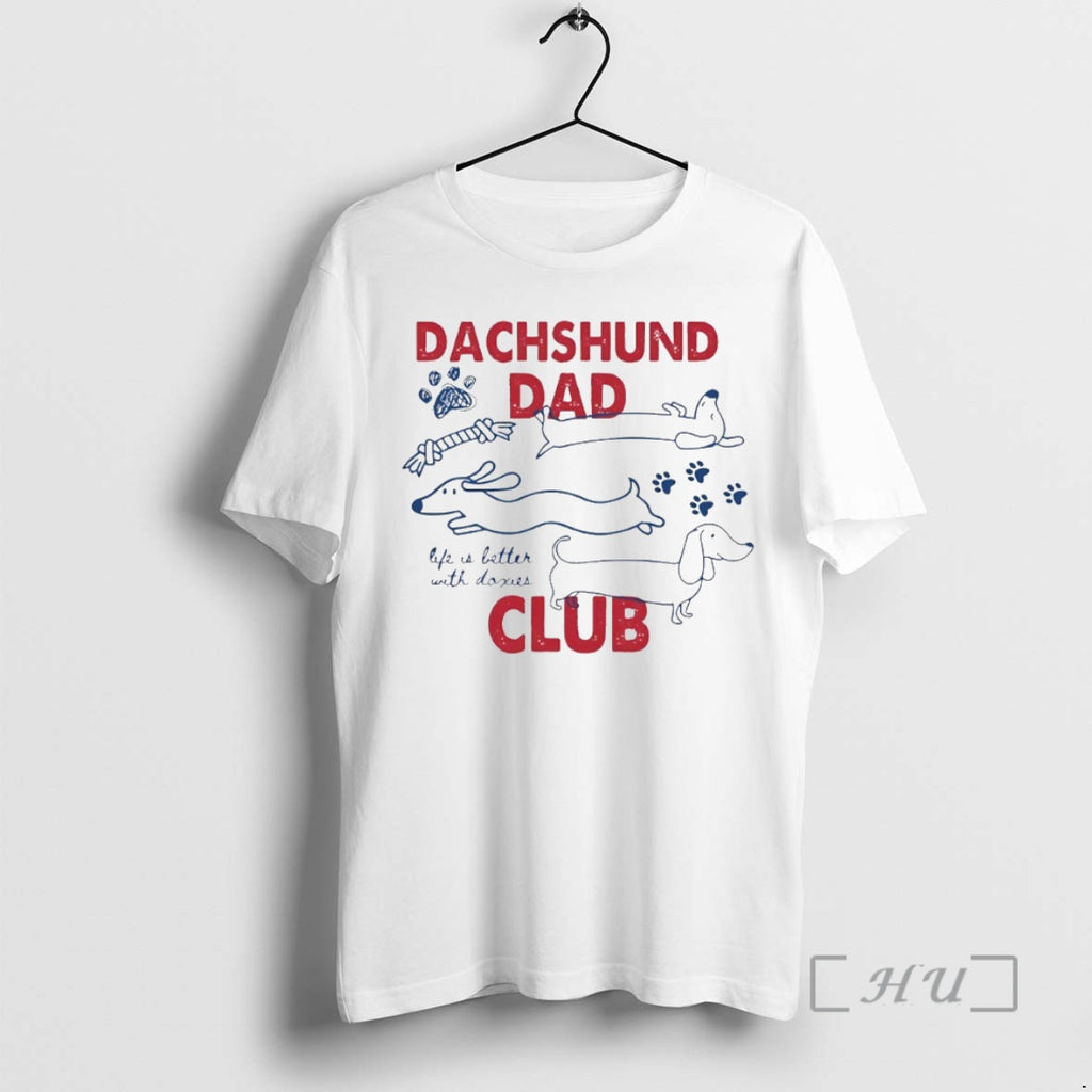 Officials Dachshund Dad Club Life Is Better With Doxies Circle T-Shirts, Hoodie, Sweatshirt | TeeBloomCo.com