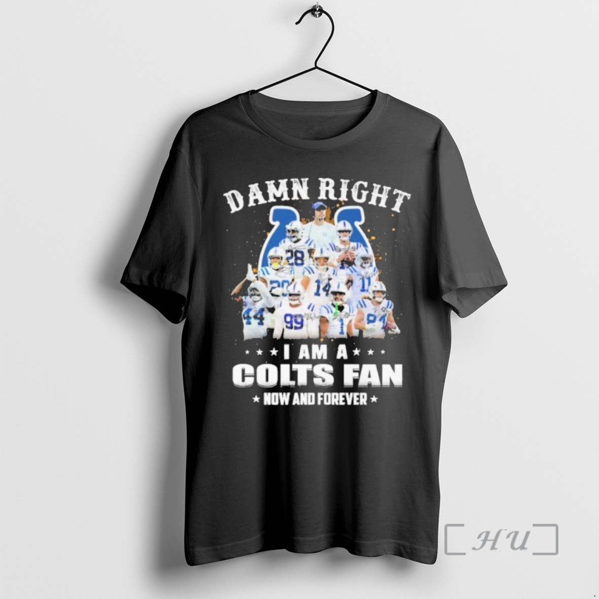 Officials Damn Right Team Player I Am A Colts Fan Now And Forever Premium T-Shirts, Hoodie, Sweatshirt | TeeBloomCo.com