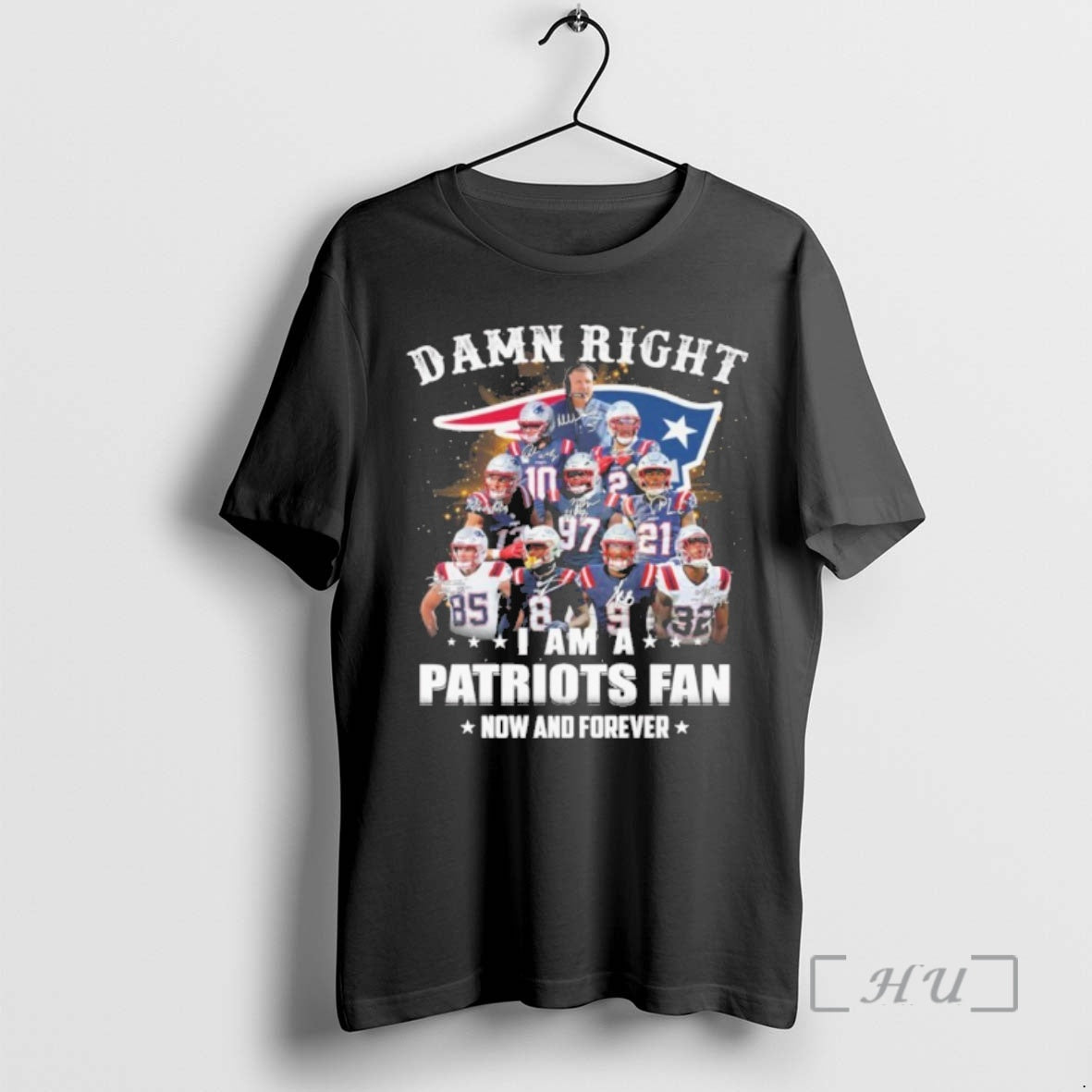Officials Damn Right Team Player I Am A Patriots Fan Now And Forever Premium T-Shirts, Hoodie, Sweatshirt | TeeBloomCo.com