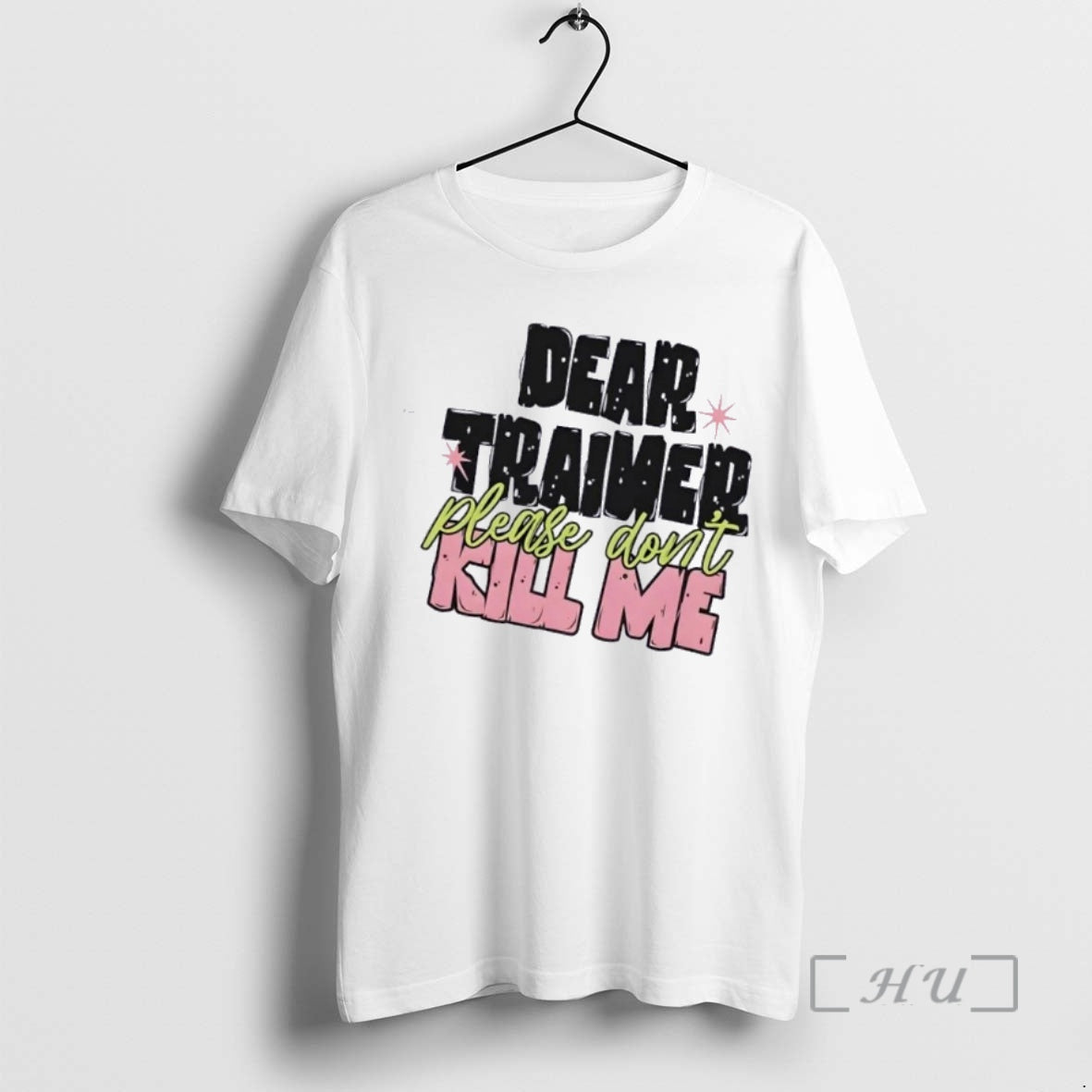 Officials Dear Trainer Please Dont Kill Me T-Shirts, Hoodie, Sweatshirt | TeeBloomCo.com