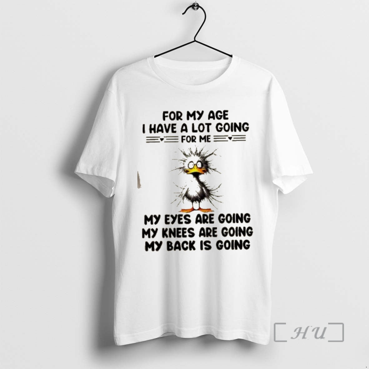 Officials Duck For My Age I Have A Lot Going For Me My Eyes Are T-Shirts, Hoodie, Sweatshirt | TeeBloomCo.com