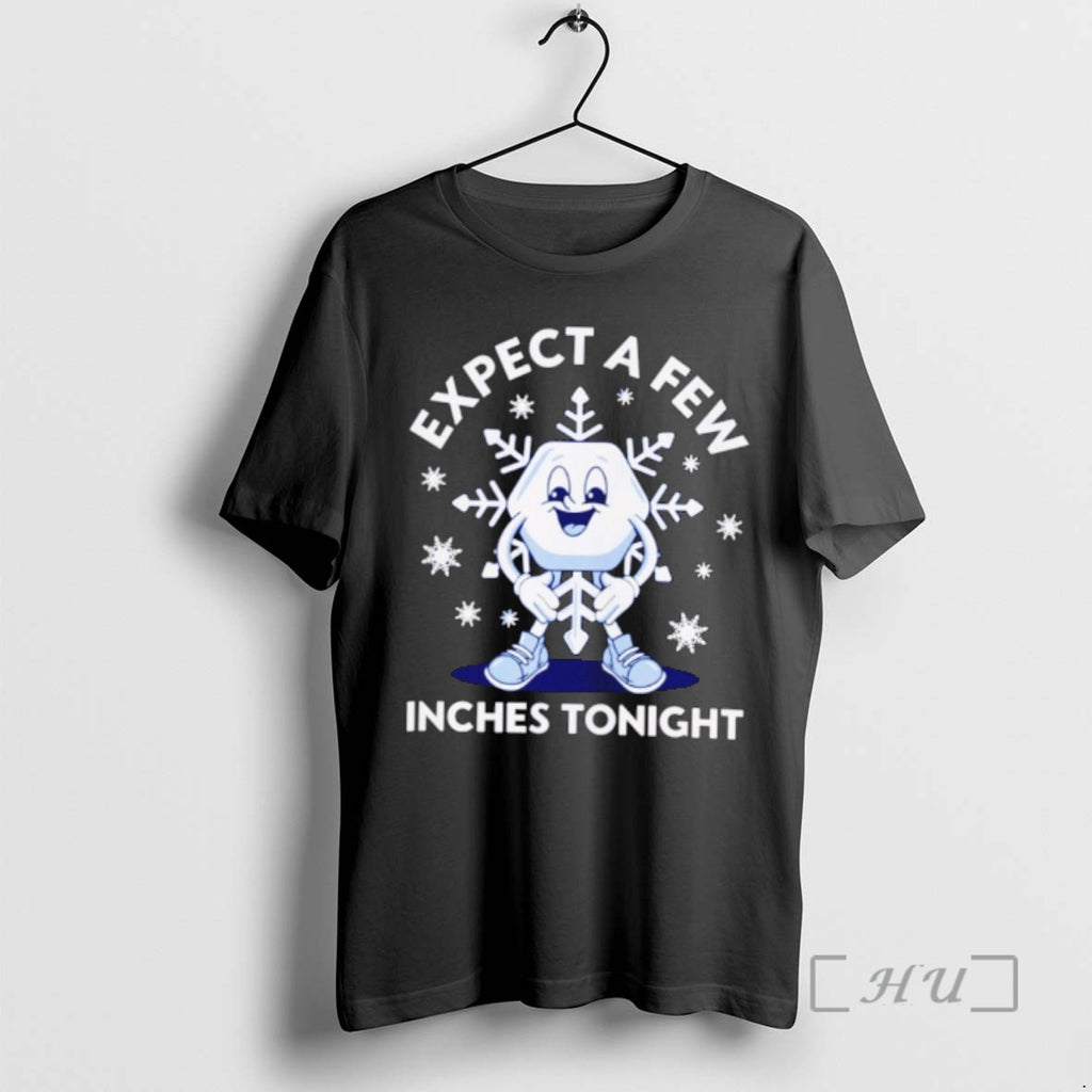 Officials Expect A Few Inches Tonight T-Shirts, Hoodie, Sweatshirt | TeeBloomCo.com