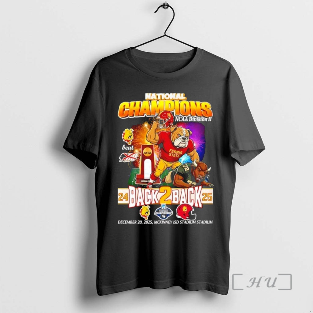 Officials Ferris State Bulldogs Back2back National Champions 2025 Ncaa Division Ii Premium T Shirts Sweater Hoodie,...