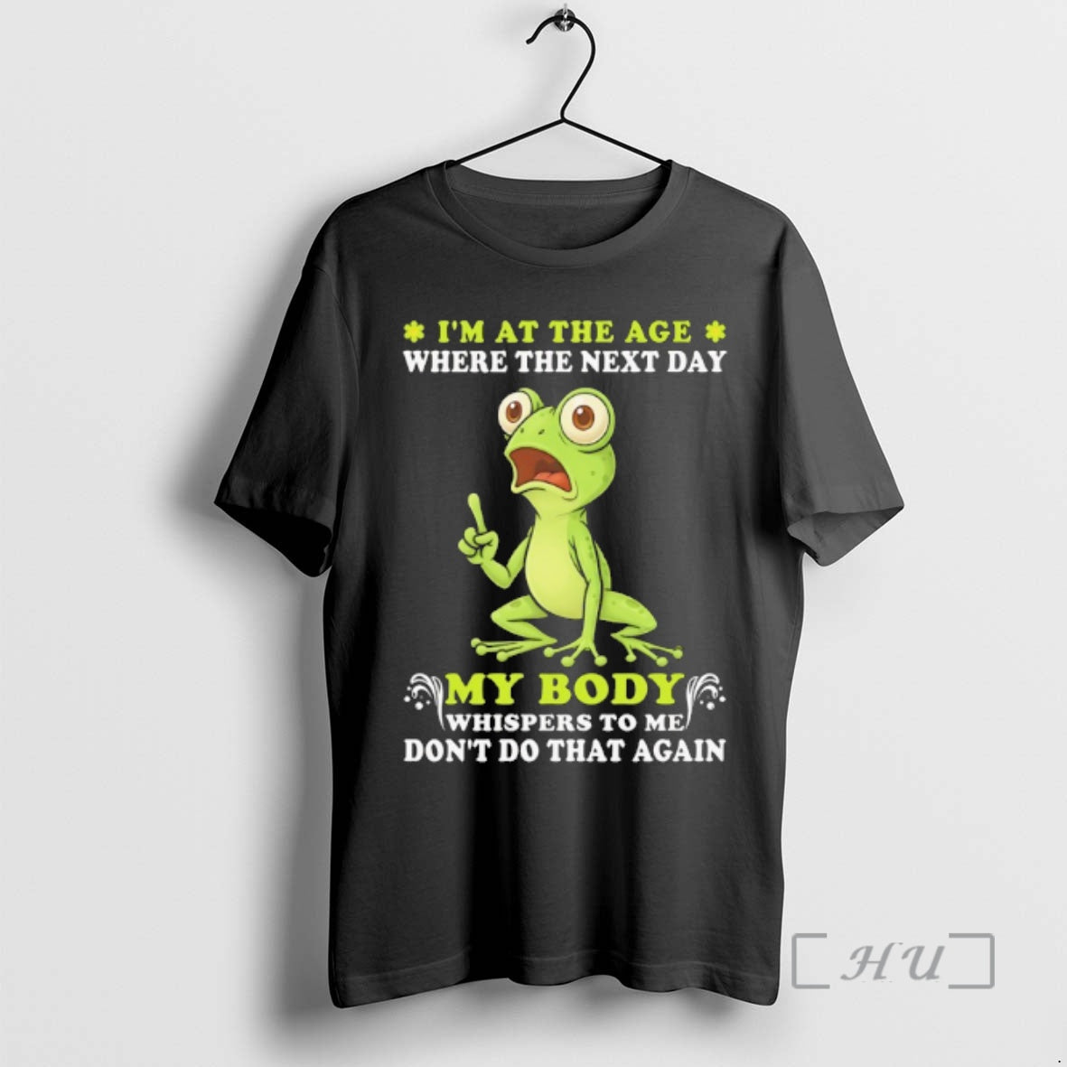 Officials Frog Im At The Age Where The Next Day My Body Whispers To Me T-Shirts, Hoodie, Sweatshirt | TeeBloomCo.com
