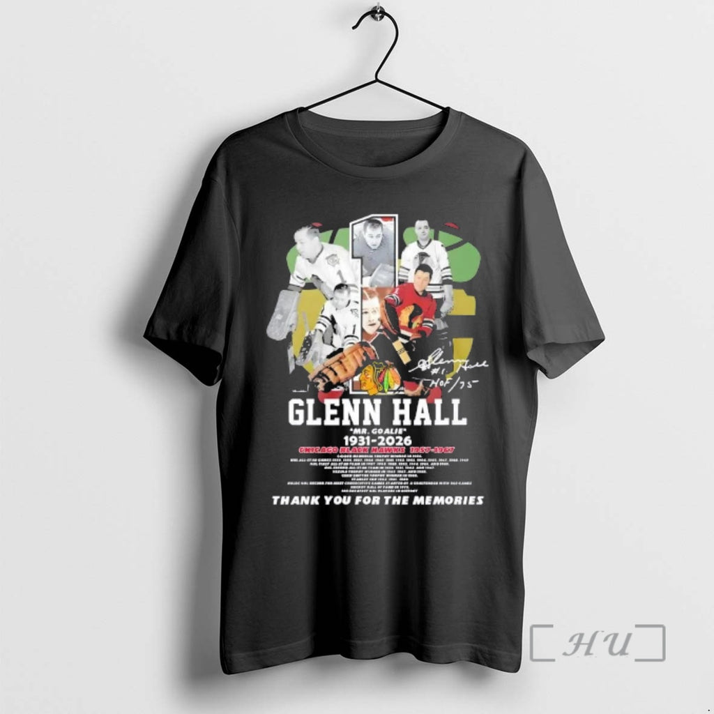 Officials Glenn Hall Mr Goalie Chicago Blackhawks 1931 2026 Thank You For The Memories Signature T-Shirts, Hoodie, Sweatshirt