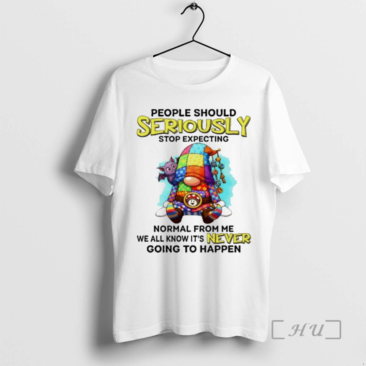 Officials Gnome People Should Seriously Stop Expecting Normal From Me T-Shirts, Hoodie, Sweatshirt | TeeBloomCo.com