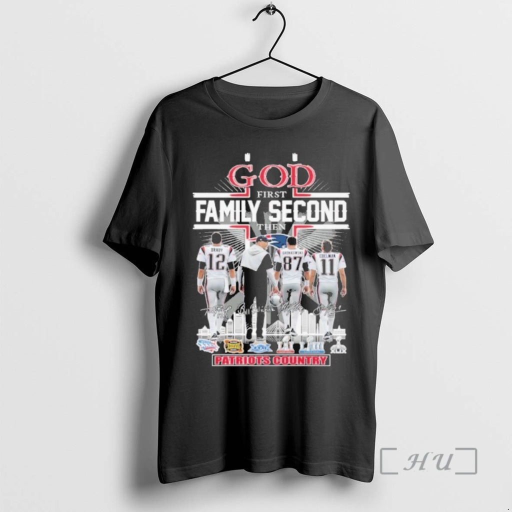 Officials God First Family Second Then Player Signature Patriots Country City Premium T Shirts Sweater Hoodie, Sweatshirt
