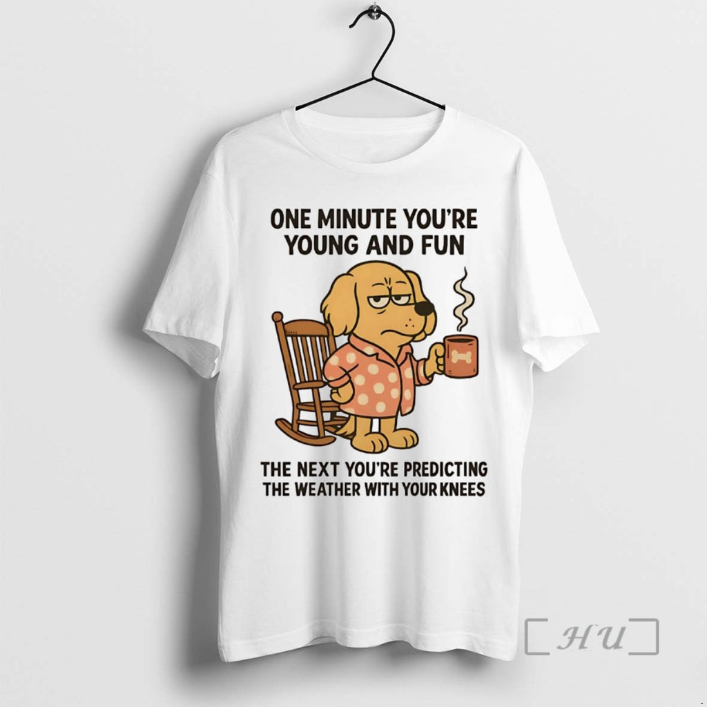 Officials Golden Retriever One Minute Youre Young And Fun T-Shirts, Hoodie, Sweatshirt | TeeBloomCo.com