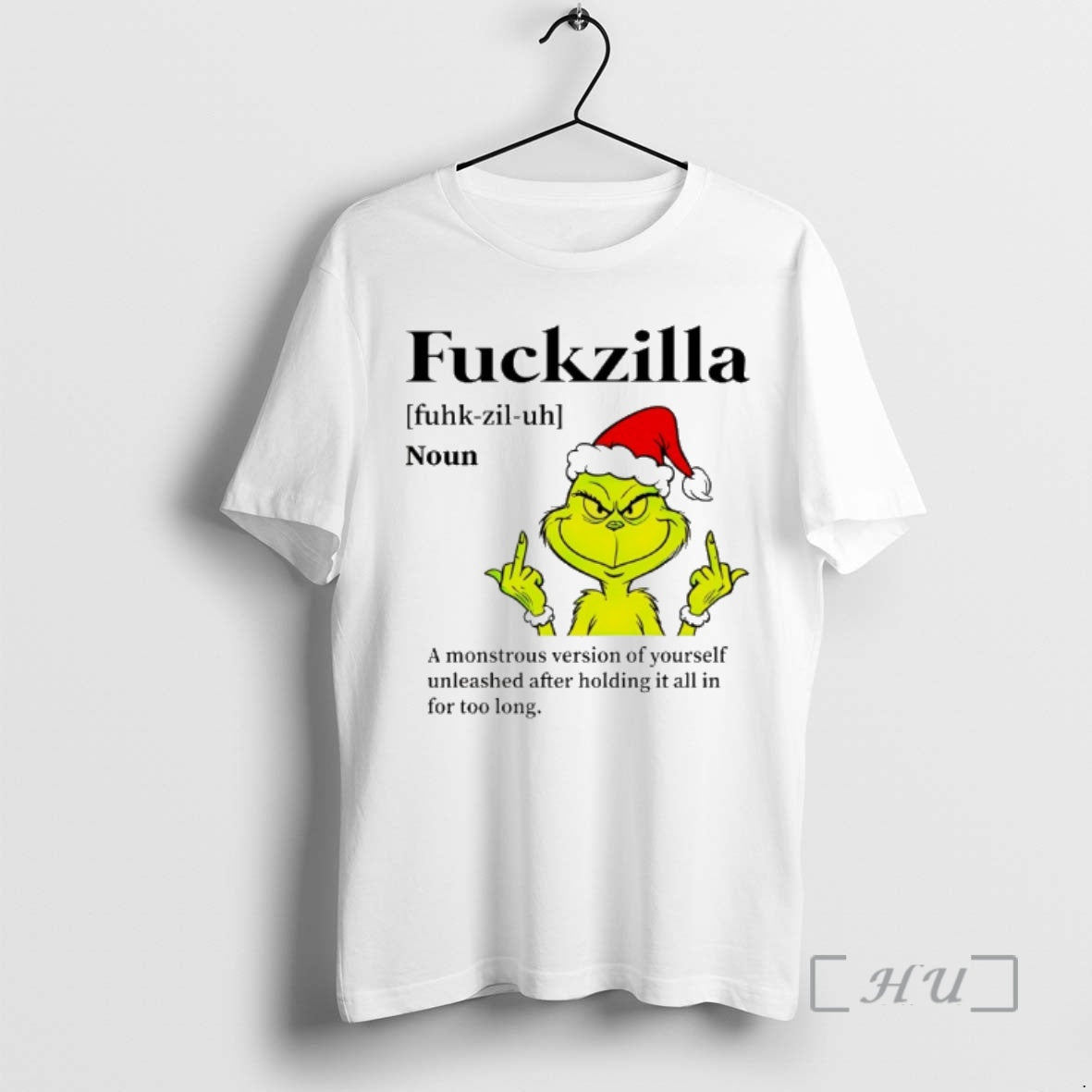 Officials Grinch Christmas Middle Finger Fuckzilla Definition A Monstrous Version Of Yourself Premium T Shirts Hoodie,...