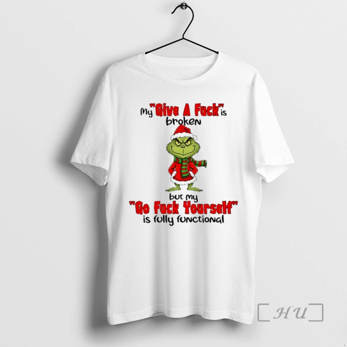 Officials Grinch Christmas My Give A Fuck Is Broken But My Go Fuck Yourself Is T-Shirts, Hoodie, Sweatshirt | TeeBloomCo.com