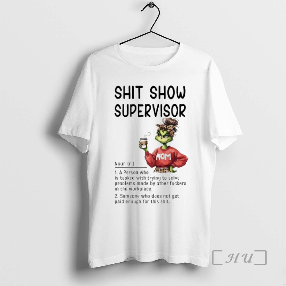 Officials Grinch Mom Coffee Shit Show Supervisor T-Shirts, Hoodie, Sweatshirt | TeeBloomCo.com