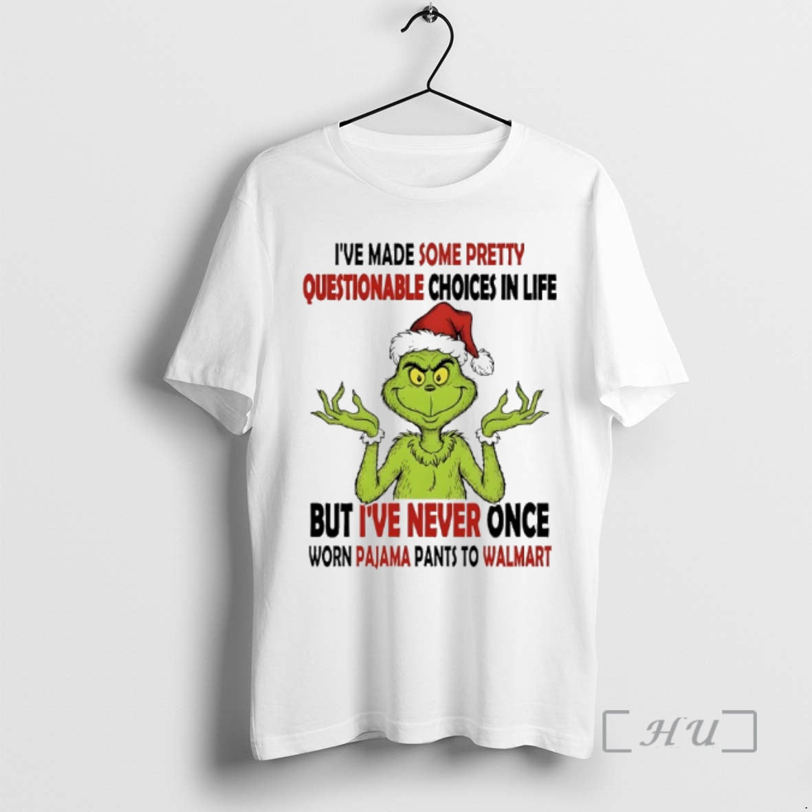 Officials Grinch Santa Claus Ive Made Some Pretty Questionable Choices In Life But Ive Never T-Shirts, Hoodie, Sweatshirt