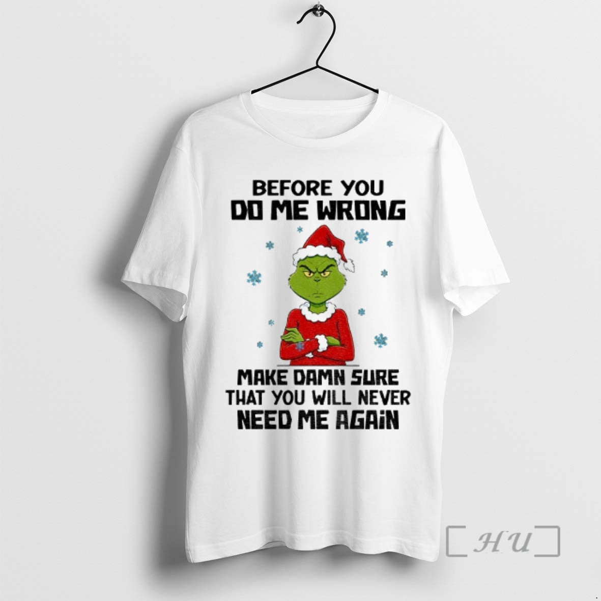 Officials Grinch Santa Before You Do Me Wrong Make Damn Sure That You Will Christmas T-Shirts, Hoodie, Sweatshirt