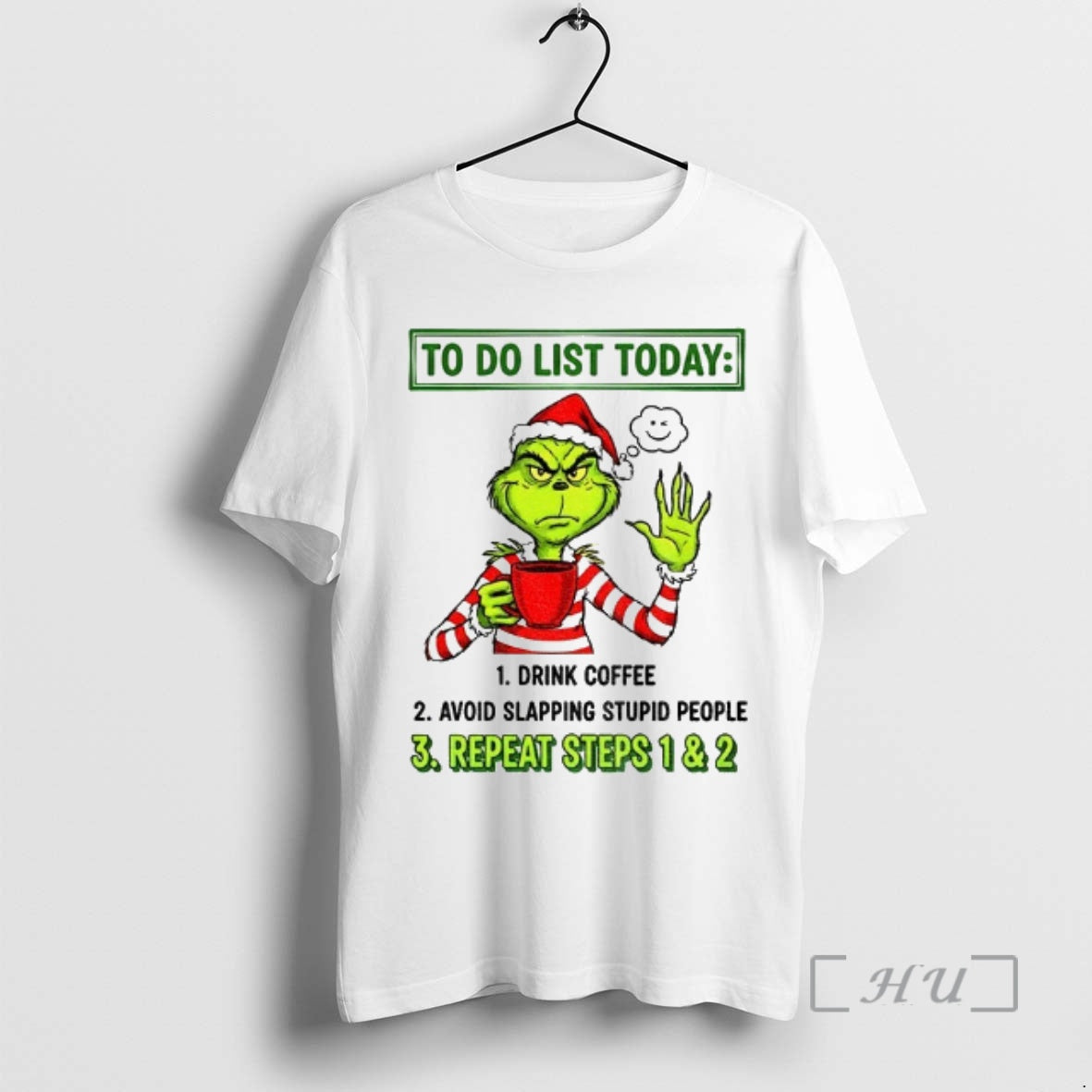 Officials Grinch Santa To Do List Today Drink Coffee Avoid Slapping Stupid People Repeat Steps T-Shirts, Hoodie, Sweatshirt