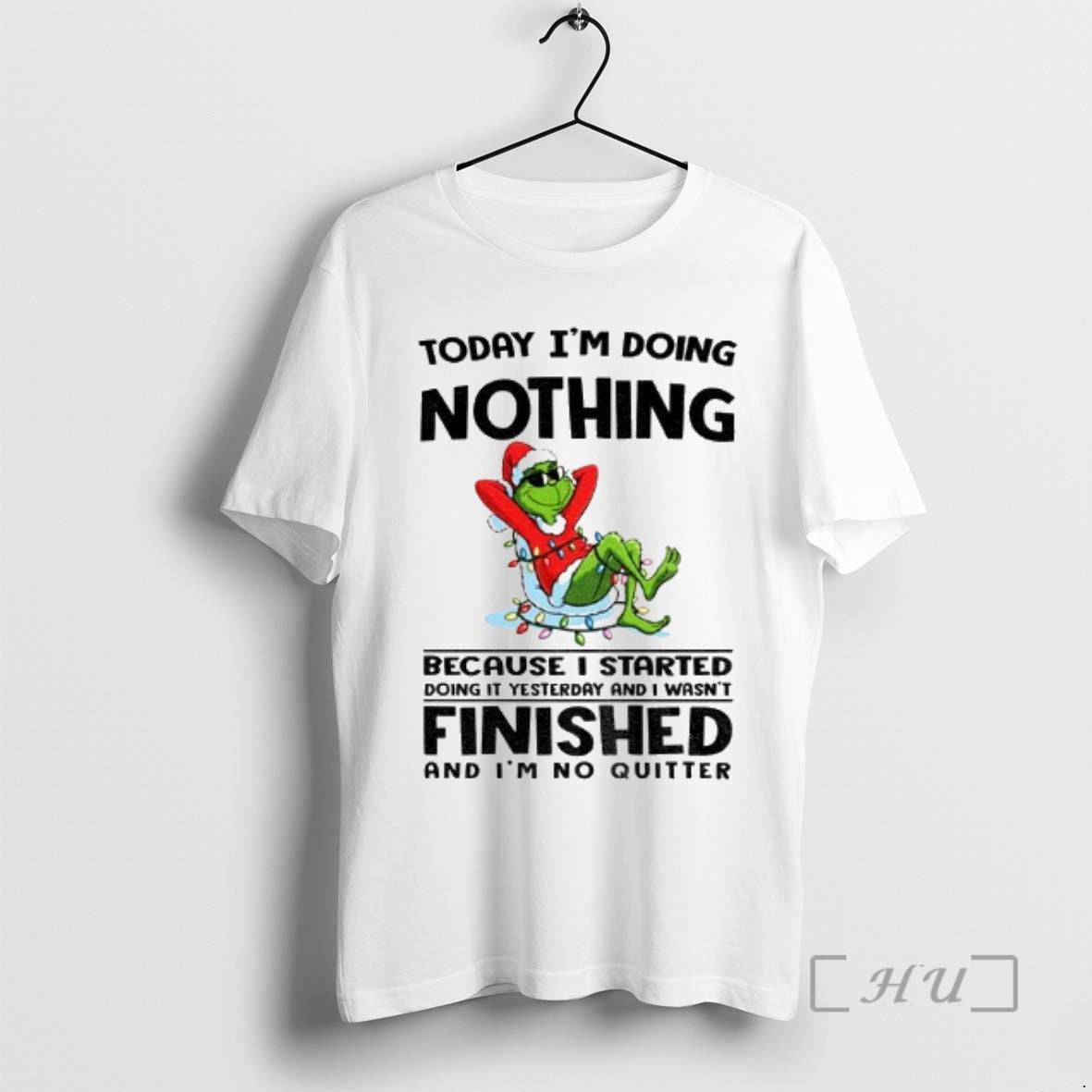 Officials Grinch Santa Today Im Doing Nothing Because I Started Doing It Yesterday And T-Shirts, Hoodie, Sweatshirt