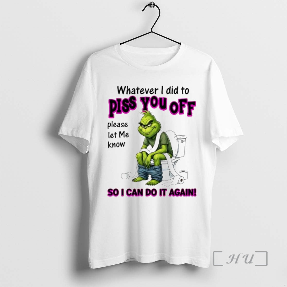 Officials Grinch Toilet Whatever I Did To Piss You Off T-Shirts, Hoodie, Sweatshirt | TeeBloomCo.com